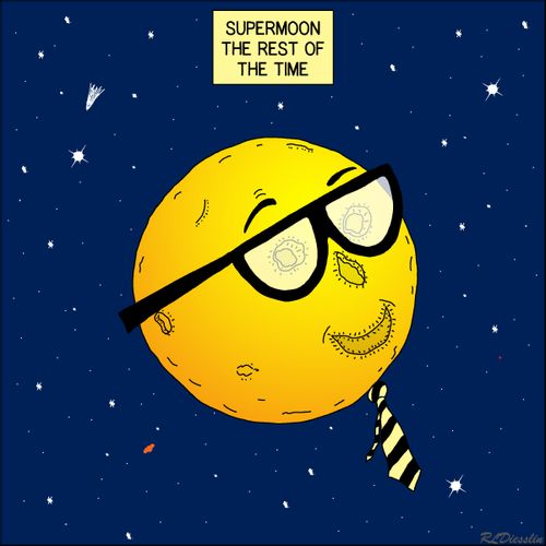 Supermoon the rest of the time,