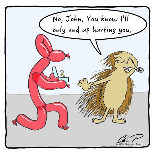 "No, John. You know I'll only end up hurting you."