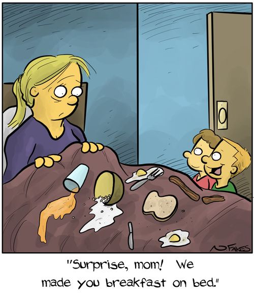 "Surprise, mom! We made you breakfast on bed."