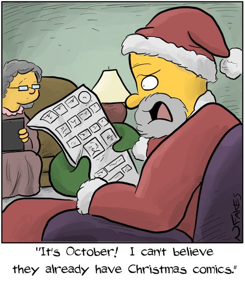 "It's October!  I can't believe they already have Christmas comics."