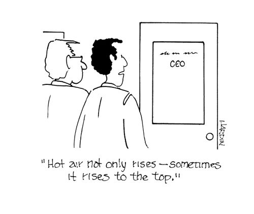 'Hot air not only rises - sometimes it rises to the top.'