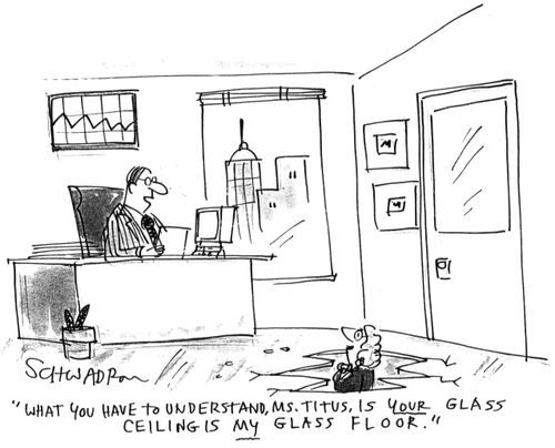 'What you have to understand, Ms. Titmus, is your glass ceiling is my glass floor.'