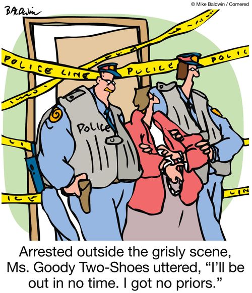 Arrested outside the grisly scene, Ms. Goody Two-Shoes uttered, "I'll be out in no time. I got no priors." 