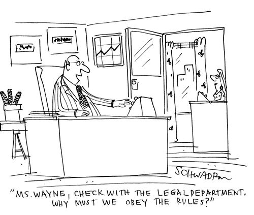 'Ms Wayne, check with the legal department.  Why must we obey the rules?'