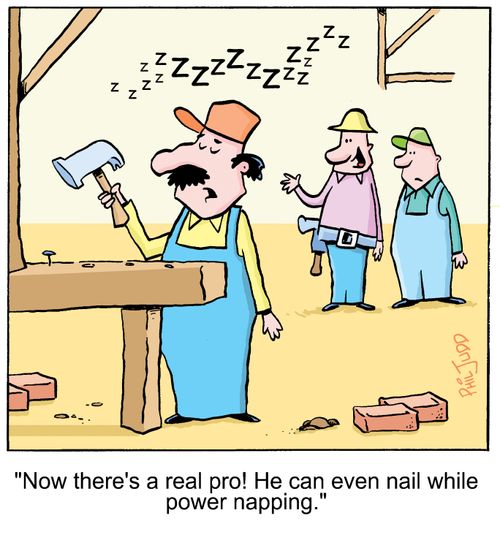 'Now there's a real pro! He can even nail while power napping.'