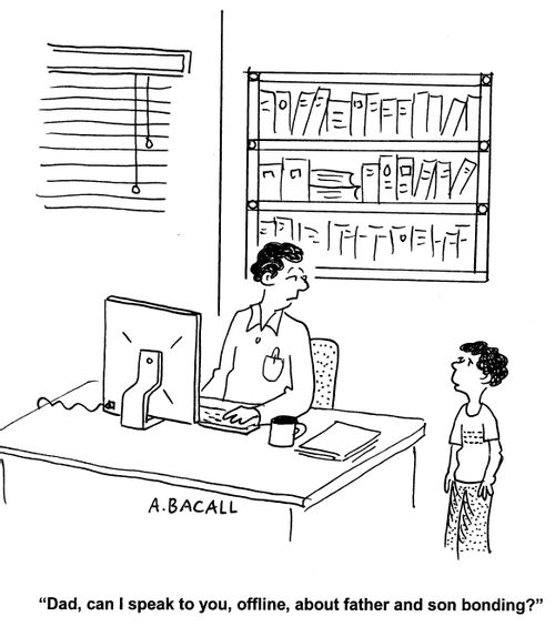 'Dad can I speak to you, offline,about father and son bonding?'