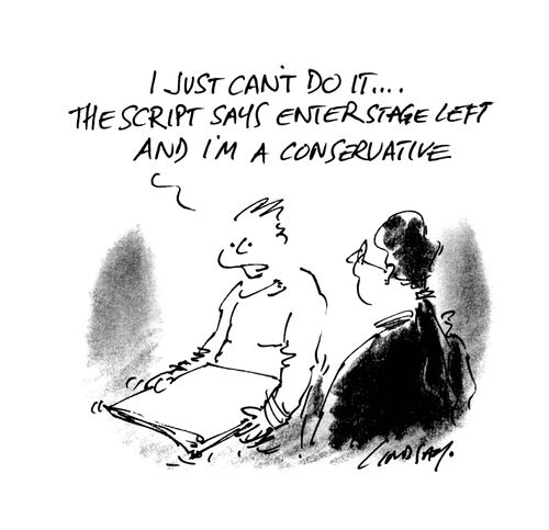 'I just cant do it...the script says enter stage left and I'm a Conservative.'