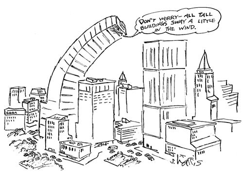 'Don't worry - all tall buildings sway a little in the wind.'