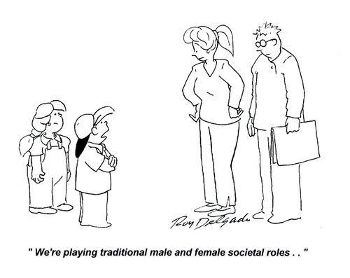 'We're playing traditional male and female societal roles..'