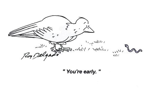 'You're early.'