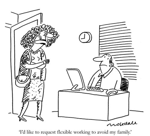 'I'd like to request flexible working to avoid my family.'