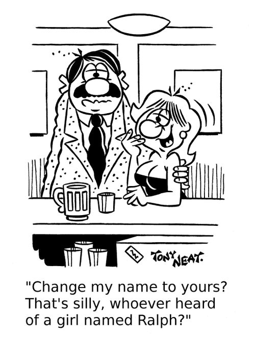 'Change my name to yours? That's silly, whoever heard of a girl named Ralph?'