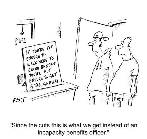 'Since the cuts this is what we get instead of an incapacity benefits officer.'
