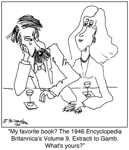 'My favorite book? The 1946 Encyclopedia Britannica's volume 9, Extracti to Gamb. What's yours?'