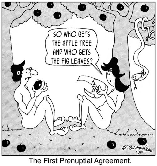 'So who gets the apple tree and who gets the fig leaves?' 'The First Prenuptial Agreement.'