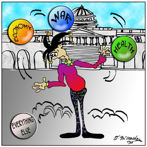 A clown in front of the US Capital juggling three balls: Economy, Health Care and War. A fourth ball, 'Everything Else,' is bouncing on the ground.