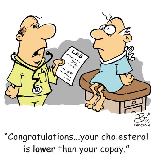 "Congratulations...your cholesterol is lower than your copay."