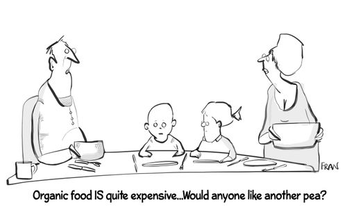 "Organic food IS quite expensive... Would anyone like another pea?"