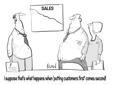"I suppose that's what happens when 'putting customers first' comes second!"