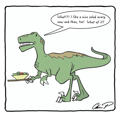 "What!?! I like a nice salad every now and then, too. What of it?"