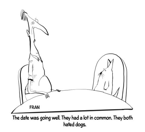 "The date was going well. They had a lot in common. They both hated dogs."
