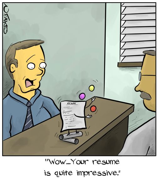 "Wow...your resume is quite impressive."