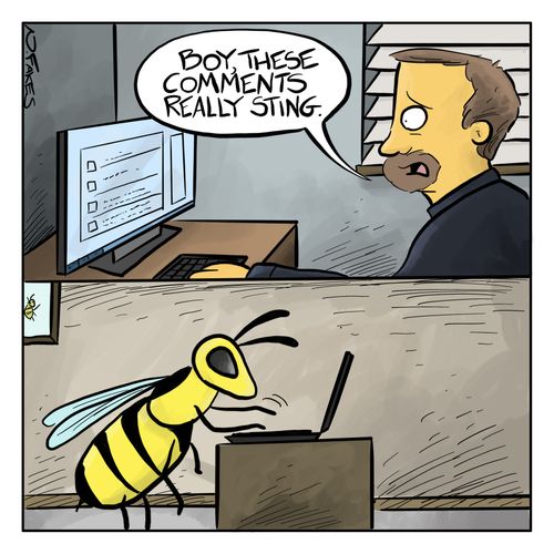 "Boy, these comments really sting."