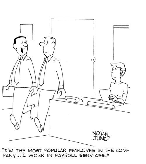 'I'm the most popular employee in the company...I work in payroll services.'