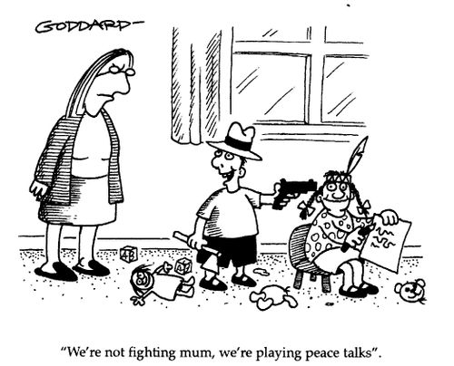 "We're not fighting mum, we're playing peace talks"