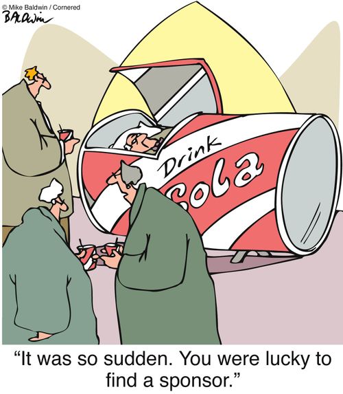 "It was so sudden. You were lucky to find a sponsor."