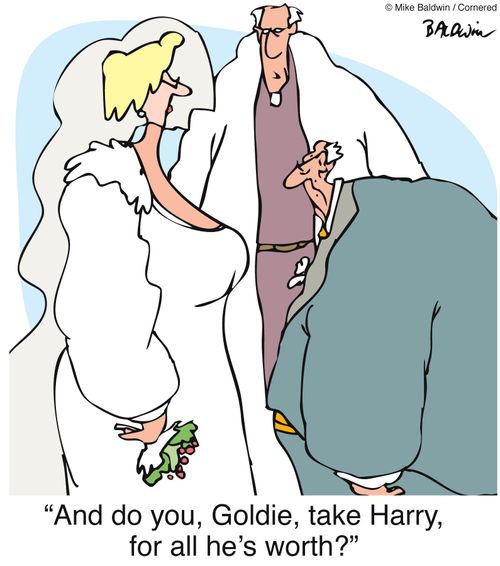"And do you, Goldie, take Harry, for all he's worth?"