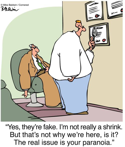 "Yes, they're fake. I'm not really a shrink. But that's not why we're here, is it?"