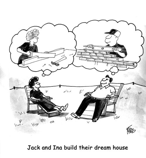 Jack and Ina build their dream house.