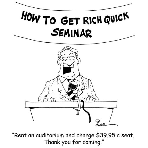 'Rent an auditorium and charge $39.95 a seat. Thank you for coming.'