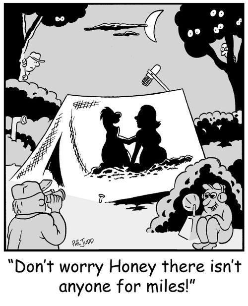 'Don't worry Honey there isn't anyone for miles!'