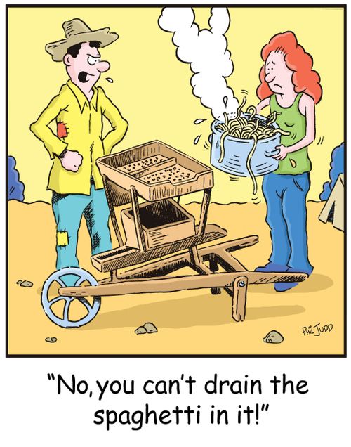 'No, you can't drain the spaghettit in it!'