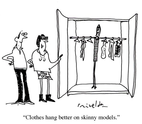 Skinny model in wardrobe - 'Clothes hang better on skinny models.'