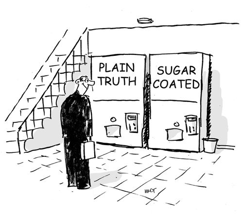 Machines offer plain truth and sugar coated.