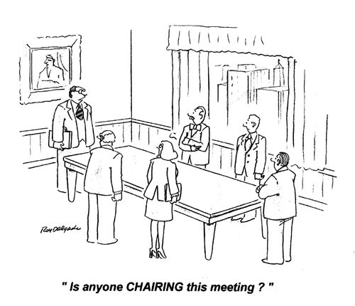 'Is anyone chairing this meeting?'