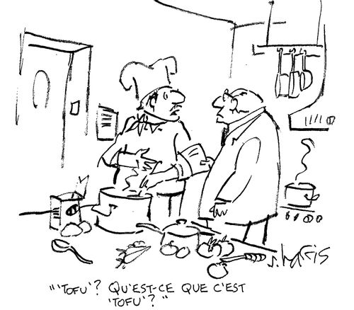 "'Tofu'? Qu'est-ce que c'est 'tofu'?"