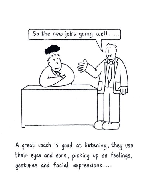 A great coach is good at listening...