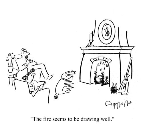 'The fire seems to be drawing well.'