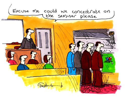 'Excuse me could we concentrate on the seminar please.'