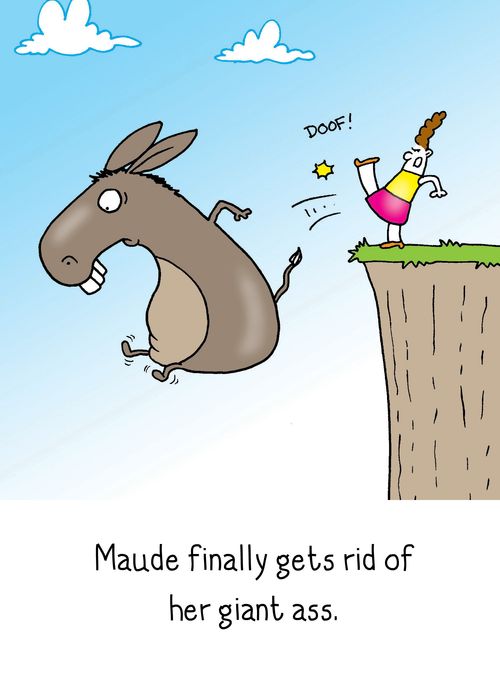 Maude finally gets rid of her giant ass.