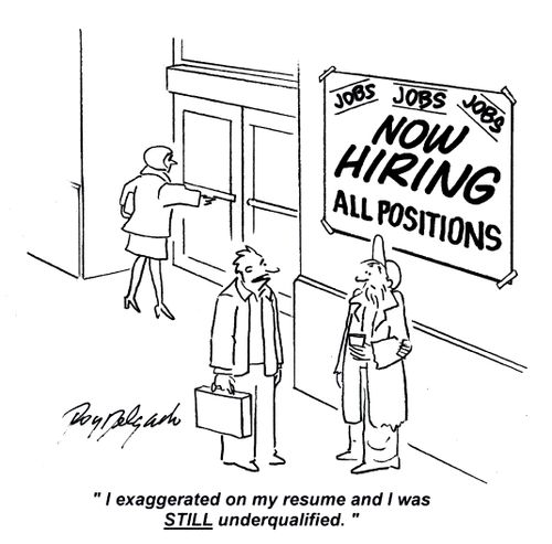 'I exaggerated on my resume and I was still underqualified.'
