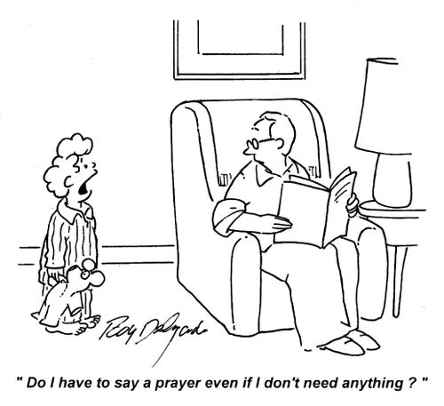 'Do I have to say a prayer even if I don't need anything?'
