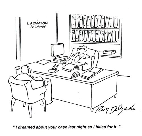 'I dreamed about your case last night so I billed for it.'