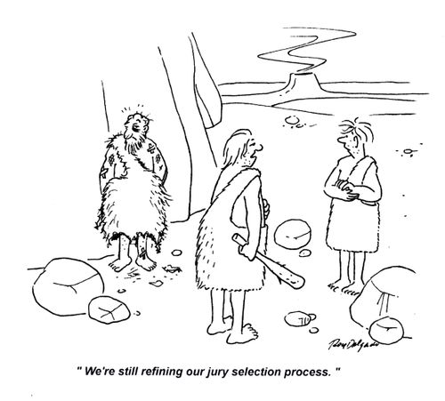 'We're still refining our jury selection process.'