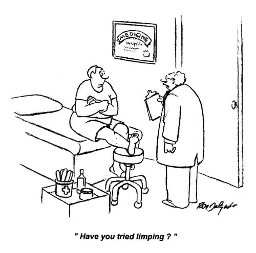 'Have you tried limping?'