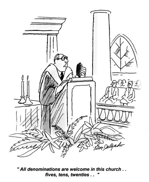 'All denominations are welcome in this church... fives, tens, twenties...'